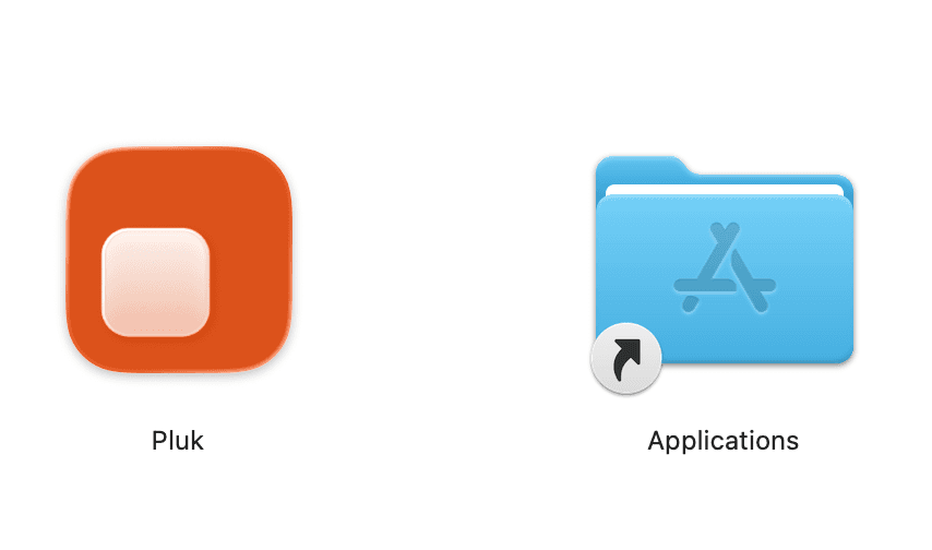 Drag the Pluk icon into the Applications folder